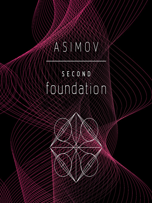 Title details for Second Foundation by Isaac Asimov - Wait list